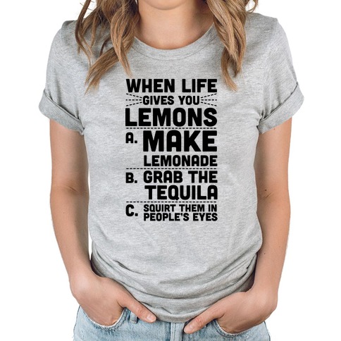 if life gives you lemons t shirt