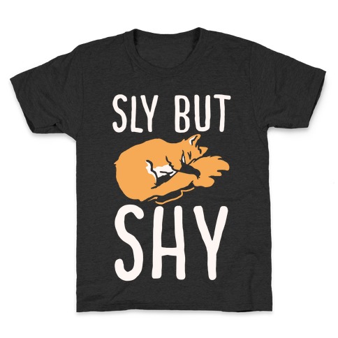 Sly But Shy Kids T-Shirt