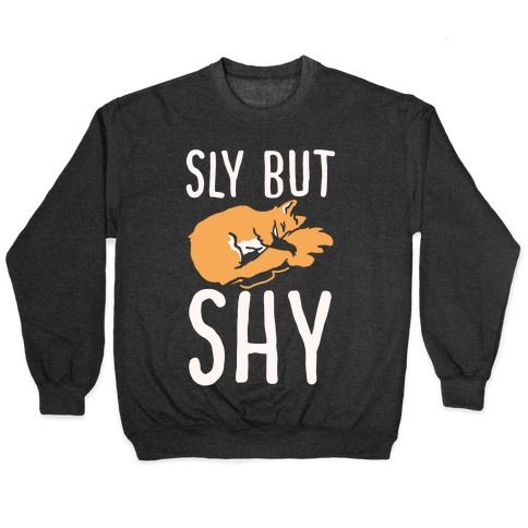 Sly But Shy Pullover
