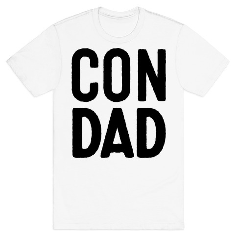 Con Dad T-Shirt