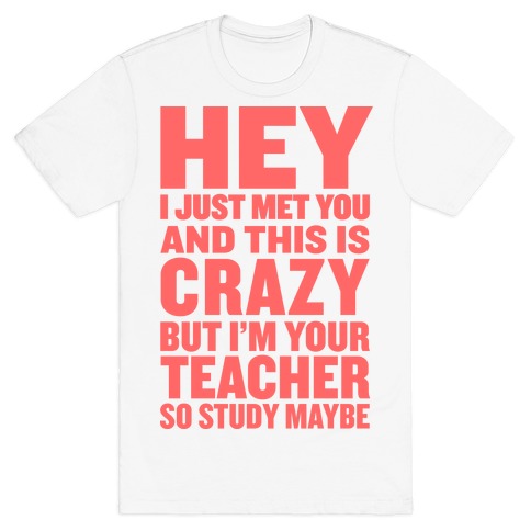 Study, Maybe? T-Shirt