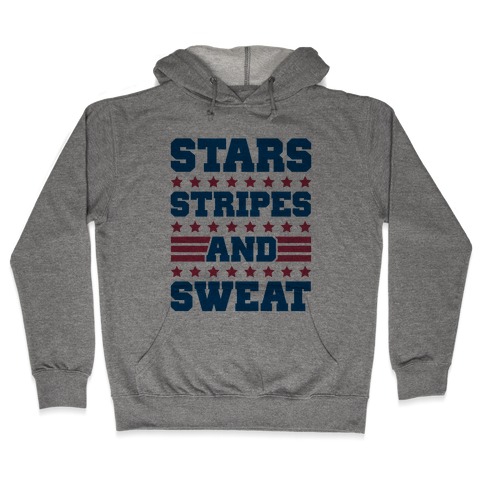 Stars Stripes and Sweat Hooded Sweatshirt