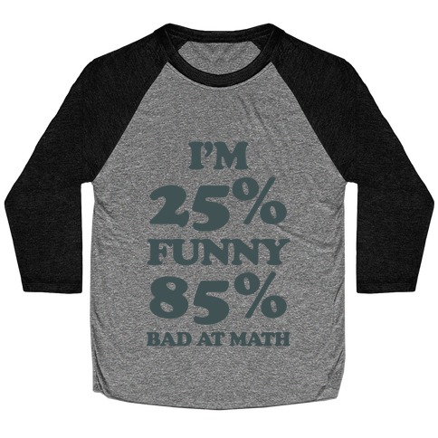 Funny/Math Ratio Baseball Tee
