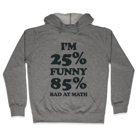 Funny/Math Ratio Hooded Sweatshirt