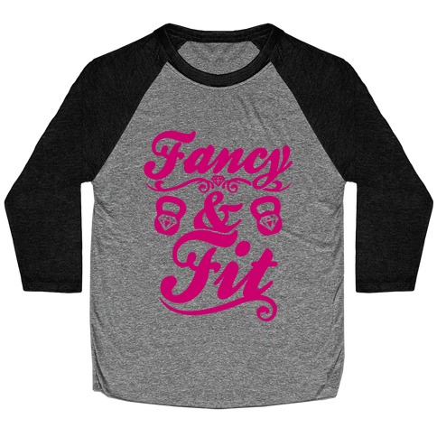 Fancy And Fit Baseball Tee