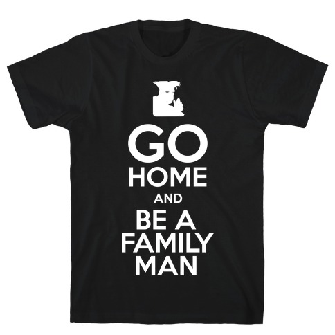 Go Home T-Shirt