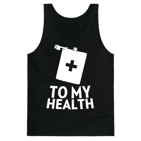 To My Health Tank Top