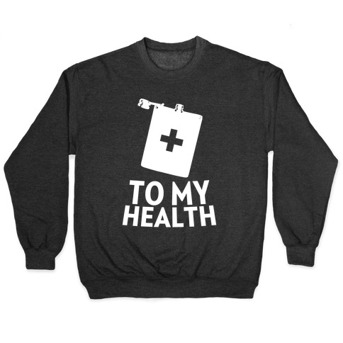To My Health Pullover