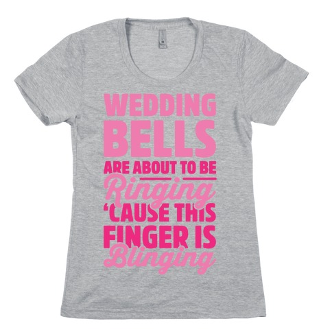 Wedding Bells Are About To Be Ringing Womens T-Shirt