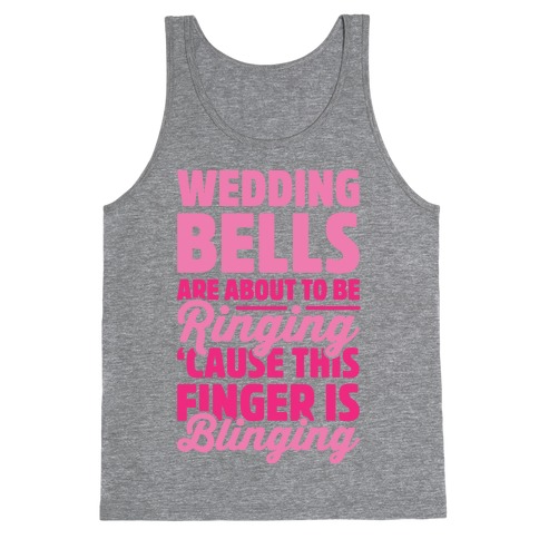 Wedding Bells Are About To Be Ringing Tank Top