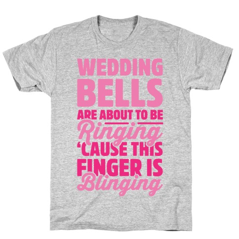 Wedding Bells Are About To Be Ringing T-Shirt
