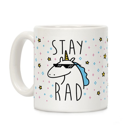 Stay Rad Unicorn Coffee Mug