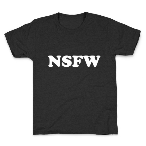NSFW Kids T-Shirt