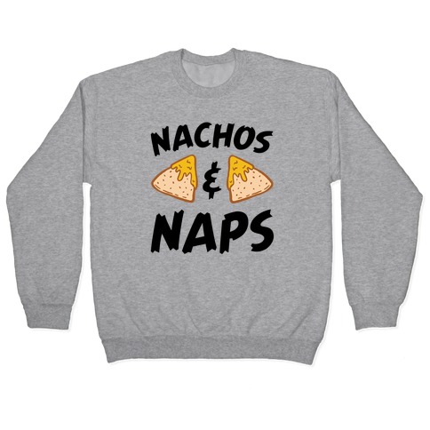 Nachos & Naps Pullover
