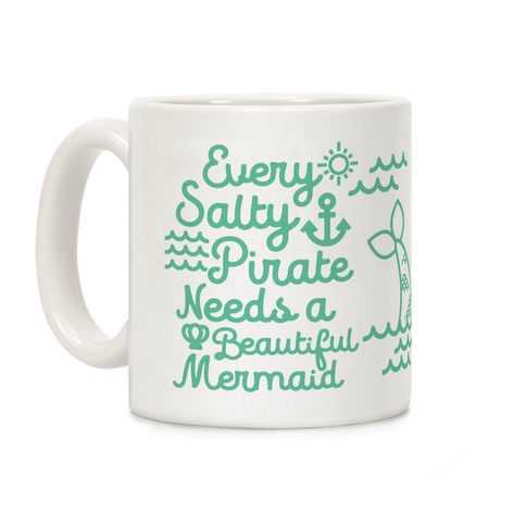 Every Salty Pirate Needs a Beautiful Mermaid Mug Coffee Mug
