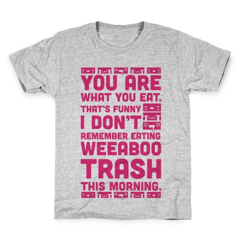 I Don't Remember Eating Weeaboo Trash This Morning Kids T-Shirt