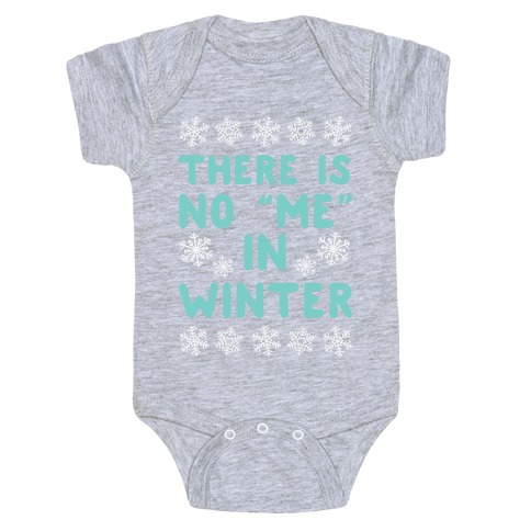 There Is No "Me" In Winter Baby One-Piece