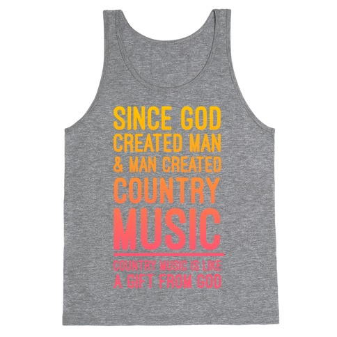 Country Music is a Gift From God Tank Top