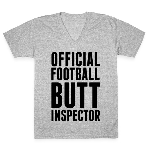 Official Football Butt Inspector V-Neck Tee Shirt