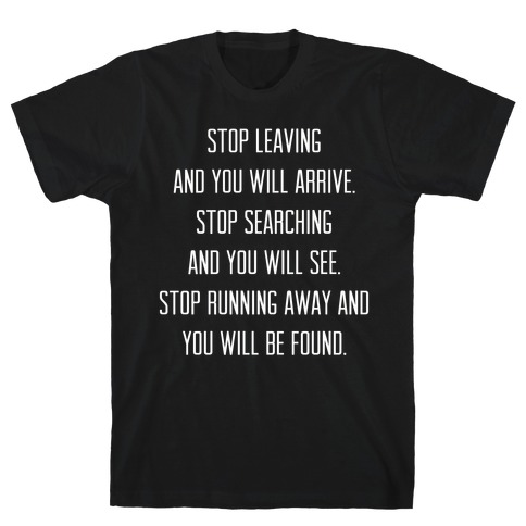 Stop Leaving T-Shirt