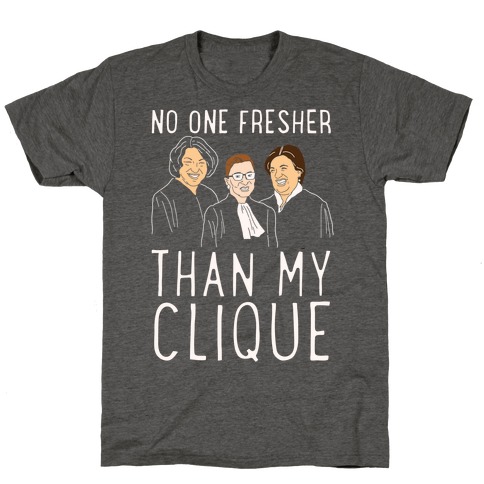 No One Fresher Than My Clique T-Shirt