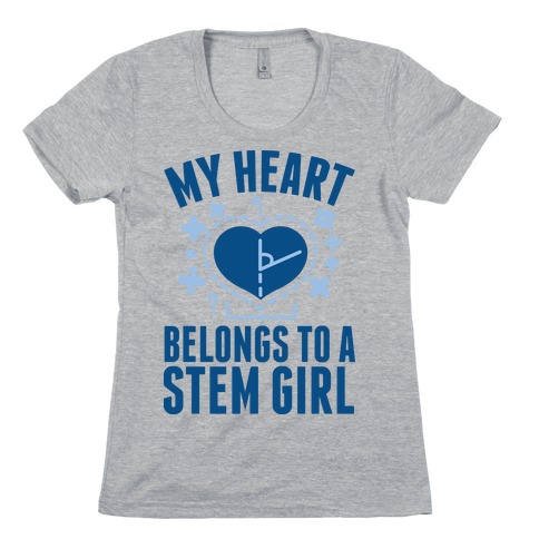 My Heart Belongs to a STEM Girl Womens T-Shirt