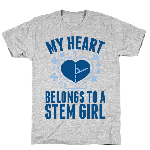 My Heart Belongs to a STEM Girl T-Shirt