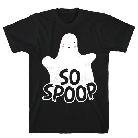 So Spoop T-Shirt