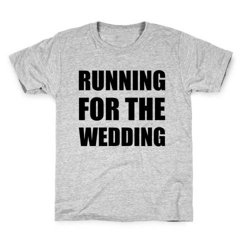 Running For The Wedding Kids T-Shirt