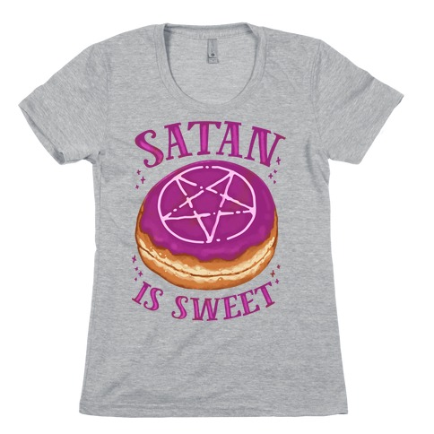Satan is Sweet Womens T-Shirt