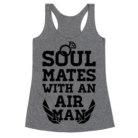 Soul Mates With An Airman Racerback Tank Top