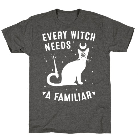Every Witch Needs a Familiar T-Shirt