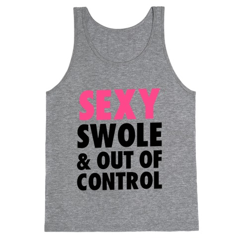 Sexy Swole & Out of Control Tank Top