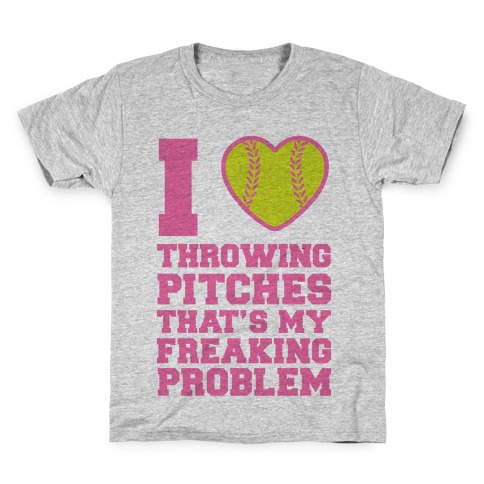 I Love Trowing Pitches That's my Freaking Problem Kids T-Shirt