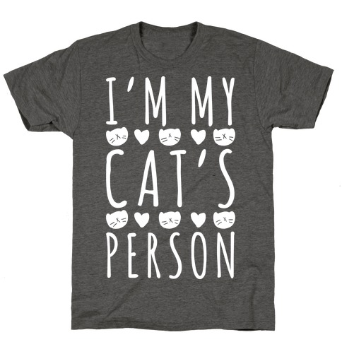 I'm My Cat's Person T-Shirt