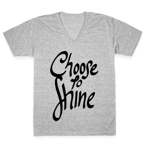 Choose To Shine V-Neck Tee Shirt