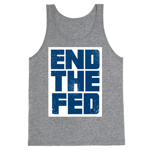 End The Fed Tank Top