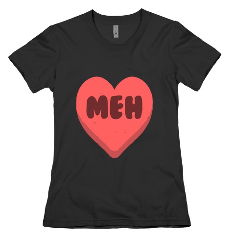 Valentine's Day Heart Meh Womens T-Shirt