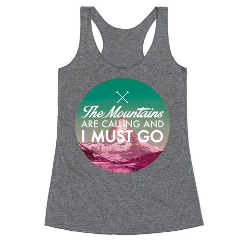 The Mountains Are Calling Racerback Tank Top