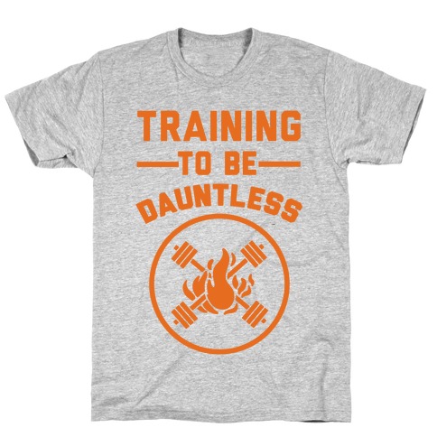 Training To Be Dauntless T-Shirt