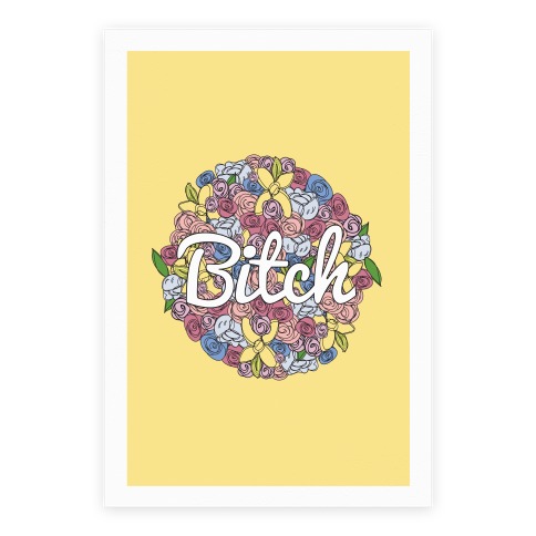 Floral Bitch Poster