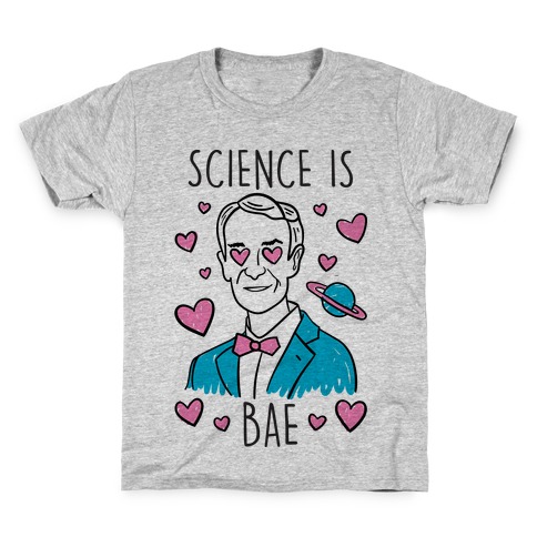 Science Is Bae Kids T-Shirt