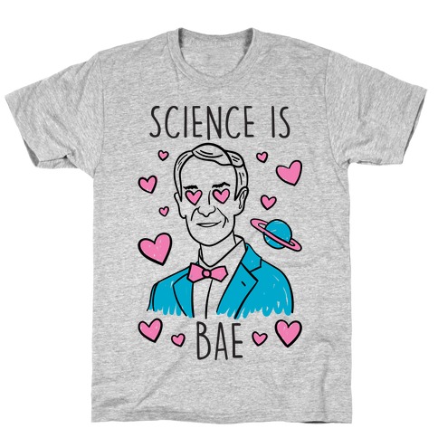 Science Is Bae T-Shirt