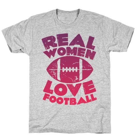 Real Women Love Football T-Shirt