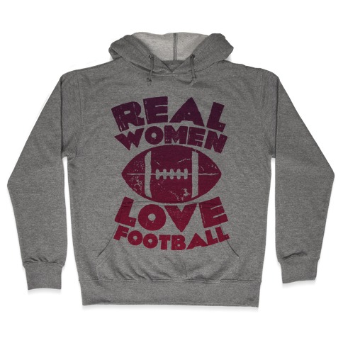 Real Women Love Football Hooded Sweatshirt