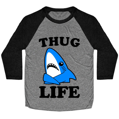 Thug Life Left Shark Baseball Tee