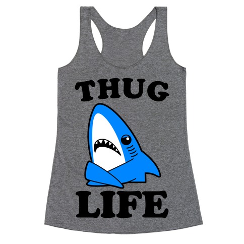 Thug Life Left Shark Racerback Tank Top