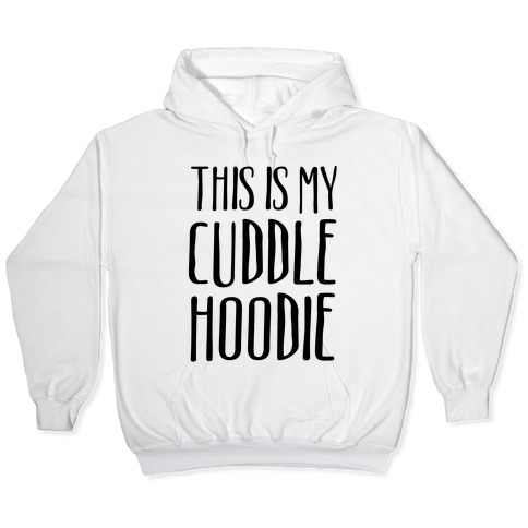 This Is My Cuddle Hoodie Hoodie | LookHUMAN