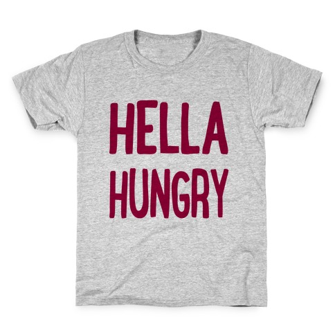 Hella Hungry Kids T-Shirt