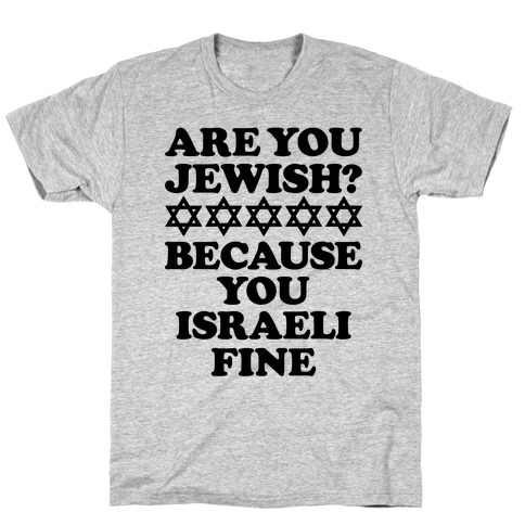 You Israeli Fine T-Shirt